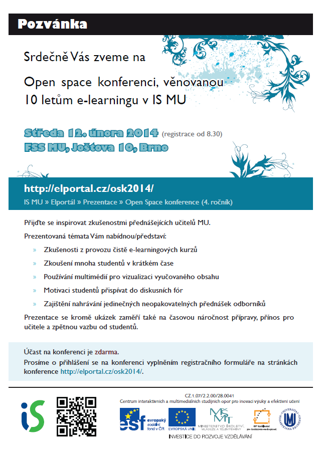 Srdečně Vás zveme na Open space konferenci, věnovanou 10 letům e-learningu v IS MU | středa 12. února 2014, FSS MU, Joštova 10, Brno