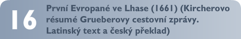 První Evropané ve Lhase (1661) (Kircherovo résumé Grueberovy cestovní zprávy. Latinský text a český překlad)