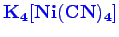 \bgroup\color{blue}$ \mathbf {K_{4}[Ni(CN)_{4}]}$\egroup