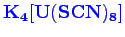 \bgroup\color{blue}$ \mathbf {K_{4}[U(SCN)_{8}]}$\egroup