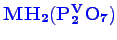 \bgroup\color{blue}$ \mathbf {MH_{2}(P_{2}^{V}O_{7})}$\egroup