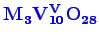 \bgroup\color{blue}$ \mathbf {M_{3}^{\phantom{2}}V_{10}^{V}O_{28}^{\phantom{2}}}$\egroup