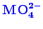 \bgroup\color{blue}$ \mathbf{MO_{4}^{2-}}$\egroup