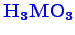 \bgroup\color{blue}$ \mathbf {H_{3}MO_{3}}$\egroup