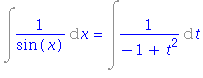 Int(1/sin(x), x) = Int(1/(-1+t^2), t)