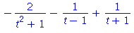 -2/(t^2+1)-1/(t-1)+1/(t+1)