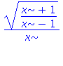 ((x+1)/(x-1))^(1/2)/x