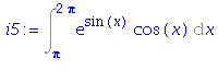 (Typesetting:-mprintslash)([i5 := Int(exp(sin(x))*cos(x), x = Pi .. 2*Pi)], [Int(exp(sin(x))*cos(x), x = Pi .. 2*Pi)])