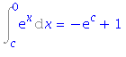 Int(exp(x), x = c .. 0) = -exp(c)+1