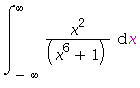 int(x^2/(x^6+1), x = -infinity .. infinity)