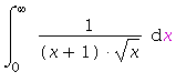 int(1/((x+1)*sqrt(x)), x = 0 .. infinity)