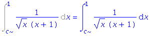 Int(1/(x^(1/2)*(x+1)), x = c .. 1) = int(1/(x^(1/2)*(x+1)), x = c .. 1)