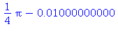 1/4*Pi-0.1000000000e-1