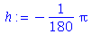 (Typesetting:-mprintslash)([h := -1/180*Pi], [-1/180*Pi])