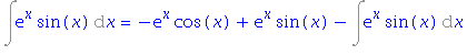 Int(exp(x)*sin(x), x) = -exp(x)*cos(x)+exp(x)*sin(x)-Int(exp(x)*sin(x), x)