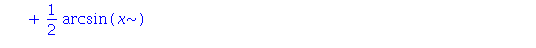 Int((1-x^2)^(1/2), x) = 1/2*(1-sin(arcsin(x))^2)^(1/2)*sin(arcsin(x))+1/2*arcsin(x)