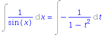 Int(1/sin(x), x) = Int(-1/(1-t^2), t)