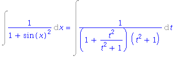 Int(1/(1+sin(x)^2), x) = Int(1/((1+t^2/(t^2+1))*(t^2+1)), t)