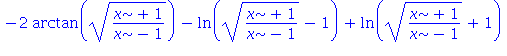 -2*arctan(((x+1)/(x-1))^(1/2))-ln(((x+1)/(x-1))^(1/2)-1)+ln(((x+1)/(x-1))^(1/2)+1)