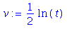 (Typesetting:-mprintslash)([v := 1/2*ln(t)], [1/2*ln(t)])