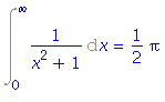 Int(1/(x^2+1), x = 0 .. infinity) = 1/2*Pi