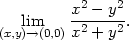  x2 − y2 lim --2---2. (x,y)→(0,0)x + y 