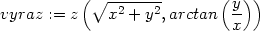  ( ∘ -2---2- (y-)) vyraz := z x + y ,arctan x 