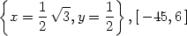 { } x = 1-√3,y = 1- ,[− 45,6 ] 2 2 