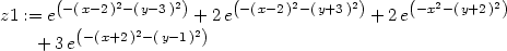  (− (x− 2)2−(y− 3)2) (−(x−2)2− (y+3 )2) (−x2−(y+2)2) z1 := e + 2 e + 2e + 3e(−(x+2)2−(y−1)2) 