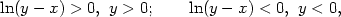 ln(y − x) > 0, y > 0; ln(y − x) < 0, y < 0, 