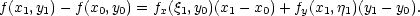 f(x1,y1)− f(x0,y0) = fx(ξ1,y0)(x1 − x0)+ fy(x1,η1)(y1 − y0). 