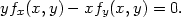 yf (x,y) − xf (x,y) = 0. x y 