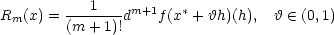  1 Rm(x) = (m-+-1)!dm+1f (x∗ + ϑh)(h), ϑ ∈ (0,1) 