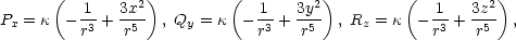  ( 2) ( 2) ( 2) Px = κ − -1 + 3x- , Qy = κ −-1 + 3y- , Rz = κ − 1-+ 3z- , r3 r5 r3 r5 r3 r5 