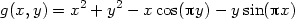 g(x,y) = x2 + y2 − x cos(py) − ysin(px) 