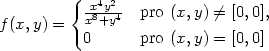  {-x4y2 f(x,y) = x8+y4 pro (x,y) ⁄= [0,0], 0 pro (x,y) = [0,0] 