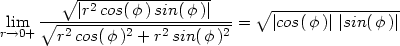  ∘ ----------------- lim ∘---∣r2cos(φ-)sin(φ-)∣--= ∘ ∣cos(φ-)∣ ∣sin(-φ)∣ r→0+ r2cos(φ )2 + r2sin(φ )2 