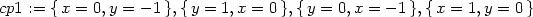 cp1 := {x = 0,y = − 1 },{y = 1,x = 0},{y = 0,x = − 1 },{x = 1,y = 0} 