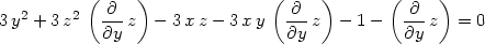  ( ) ( ) ( ) 3y2 + 3z2 ∂--z − 3x z − 3 xy ∂--z − 1− -∂-z = 0 ∂y ∂y ∂y 