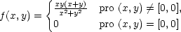  { xy(x+y) f(x,y) = x2+y2 pro (x,y) ⁄= [0,0], 0 pro (x,y) = [0,0] 