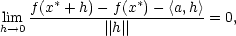  f(x-∗ +-h)−-f(x∗)−-〈a,h〉 lhim→0 ∣∣h∣∣ = 0, 