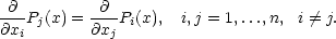  ∂ ∂ ---Pj(x) = ---Pi(x), i,j = 1,...,n, i ⁄= j. ∂xi ∂xj 