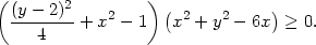 ( 2 )( ) (y −-2)-+ x2 − 1 x2 + y2 − 6x ≥ 0. 4 