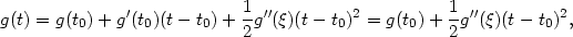  ′ 1-′′ 2 1-′′ 2 g(t) = g(t0)+ g (t0)(t− t0)+ 2g (ξ)(t − t0) = g(t0) + 2g (ξ)(t− t0), 