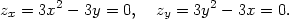 zx = 3x2 − 3y = 0, zy = 3y2 − 3x = 0. 