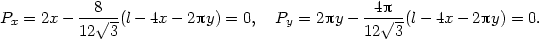 Px = 2x − --8√--(l− 4x− 2py) = 0, Py = 2py − --4p√--(l− 4x − 2py) = 0. 12 3 12 3 