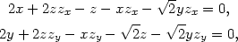  √ -- 2x + 2zzx − z − xz√x-− √2yzx = 0, 2y + 2zzy − xzy − 2z − 2yzy = 0, 