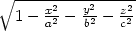 ∘ ----x2---y2---z2- 1− a2 − b2 − c2