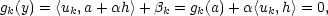 gk(y) = 〈uk,a+ αh〉+ βk = gk(a) + α〈uk,h〉 = 0, 