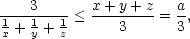 1---31--1-≤ x-+-y+-z = a, x + y + z 3 3 